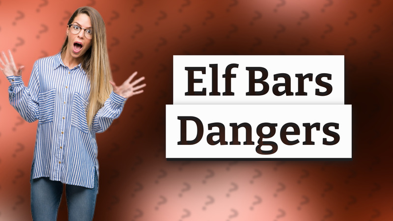 Elf Bars Dangers