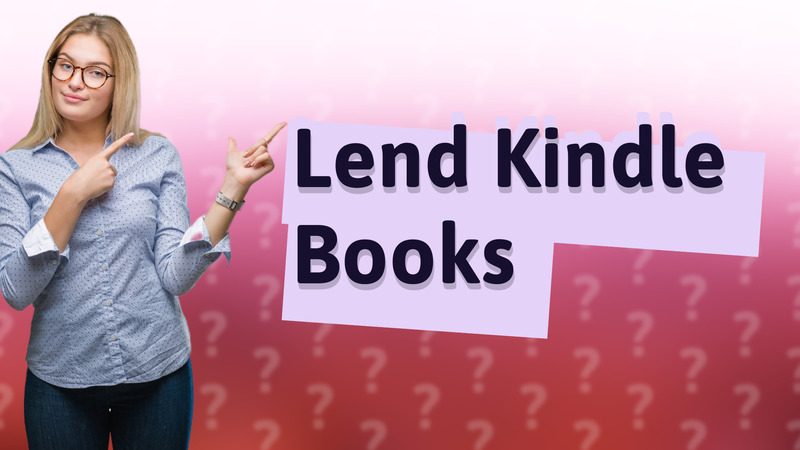 Lend Kindle Books
