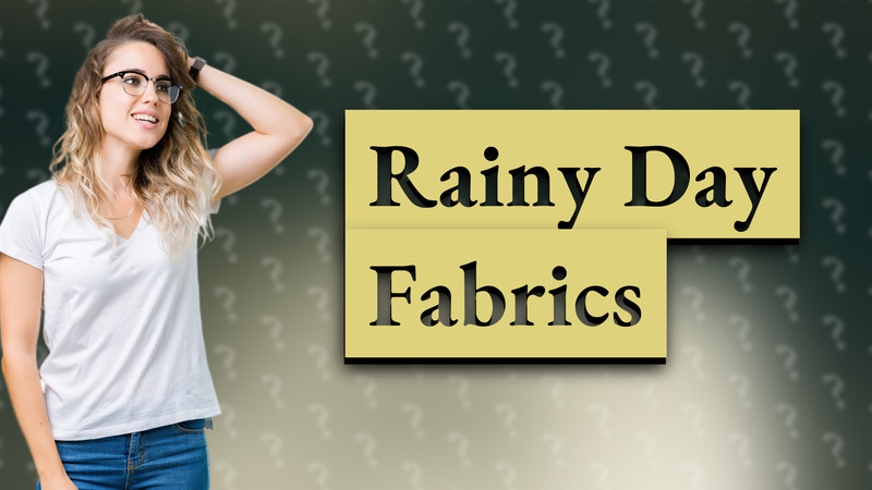 Rainy Day Fabrics