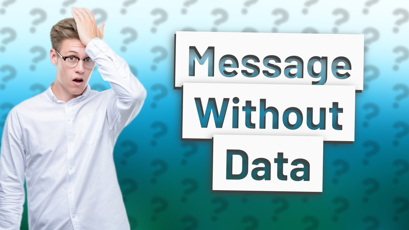 Message Without Data