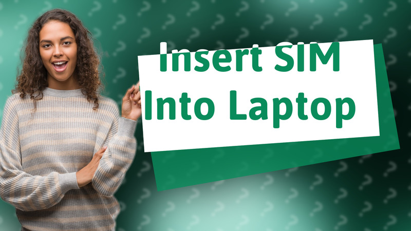 Insert SIM Into Laptop