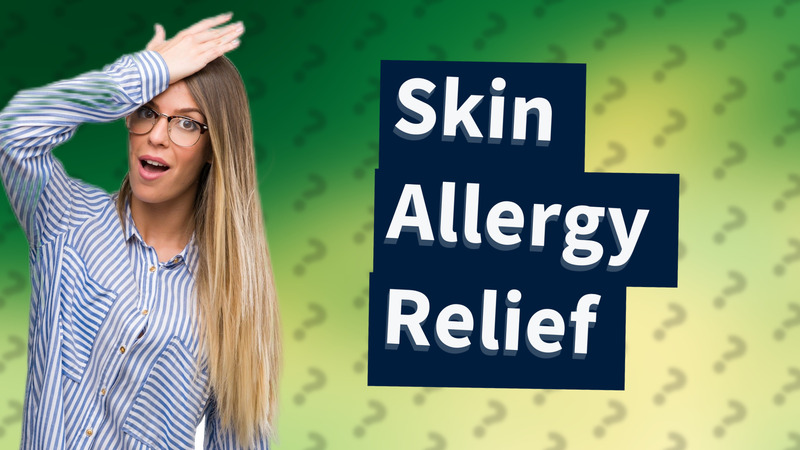 Skin Allergy Relief