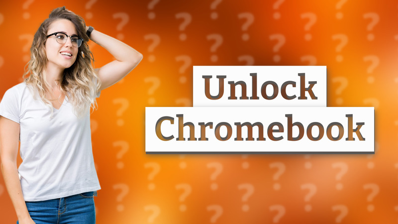 Unlock Chromebook
