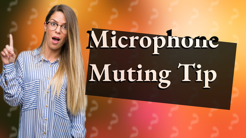 Microphone Muting Tip
