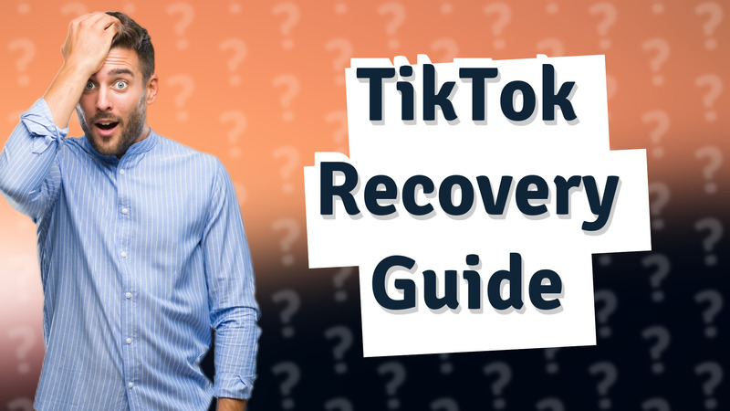 TikTok Recovery Guide