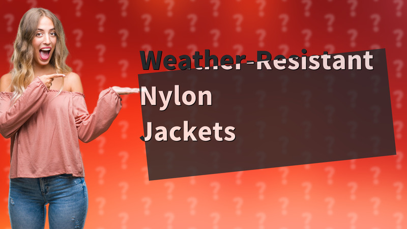 Weather-Resistant Nylon Jackets