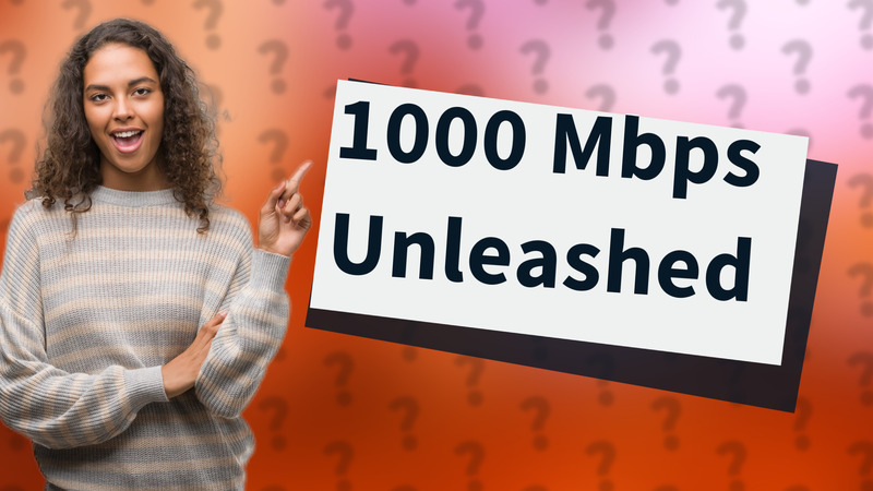 1000 Mbps Unleashed