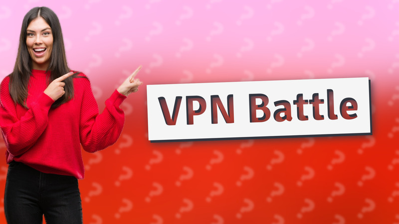 VPN Battle