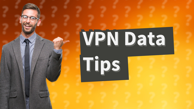 VPN Data Tips
