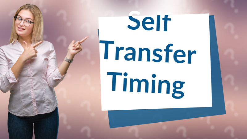 Self Transfer Timing