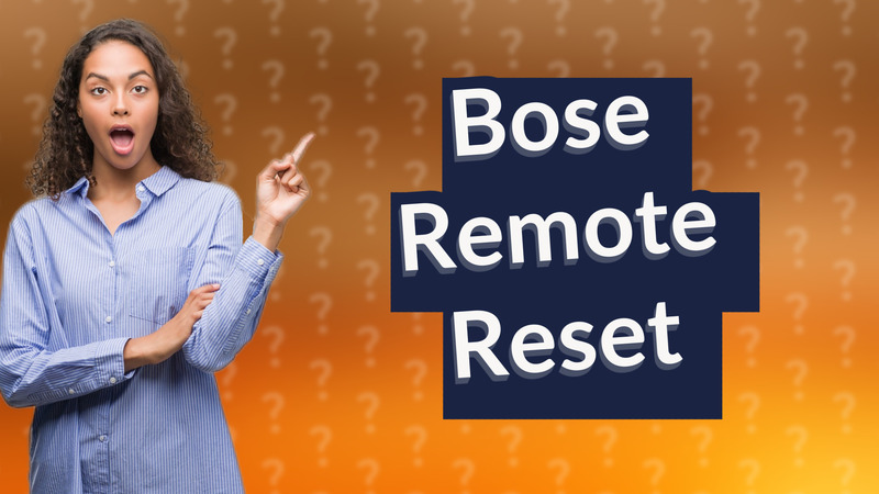 Bose Remote Reset