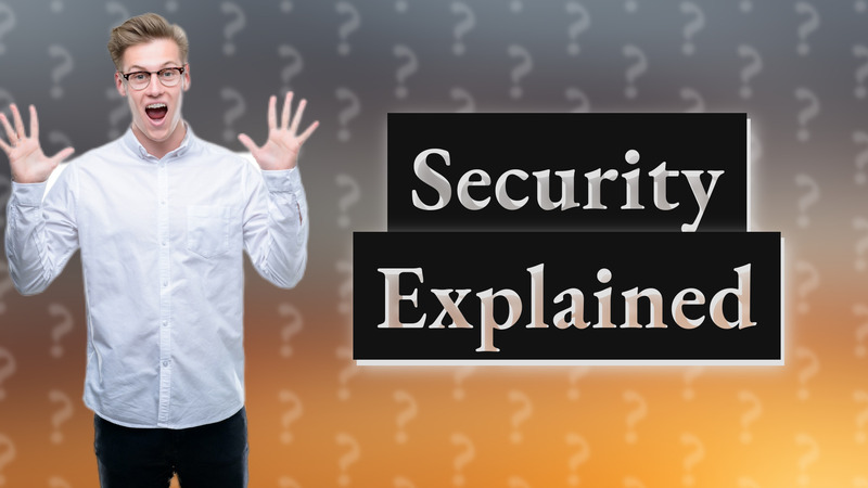 Security Explained