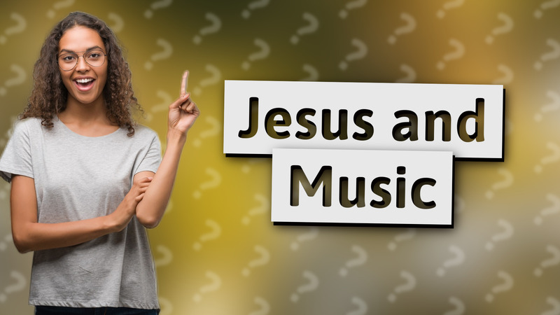 Jesus and Music