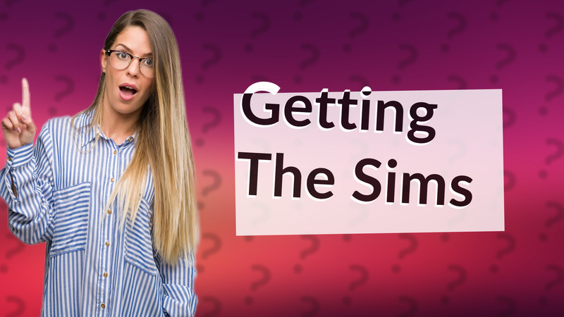Getting The Sims