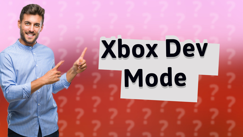 Xbox Dev Mode