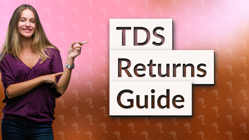 TDS Returns Guide