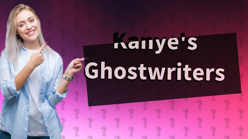 Kanye's Ghostwriters