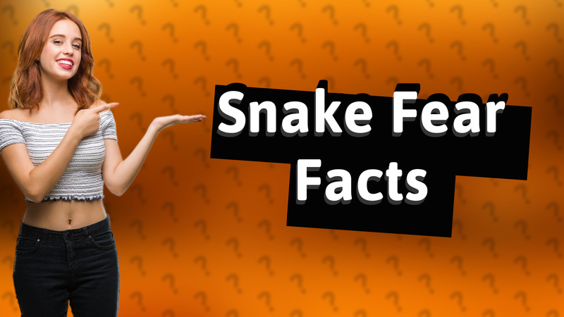 Snake Fear Facts