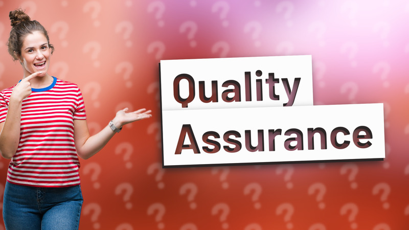 Quality Assurance