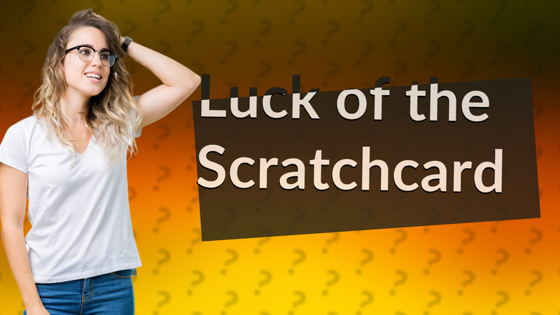 Luck of the Scratchcard
