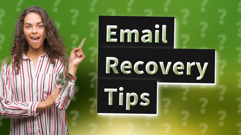 Email Recovery Tips