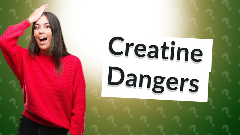Creatine Dangers