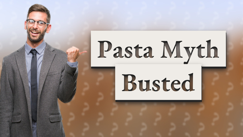 Pasta Myth Busted
