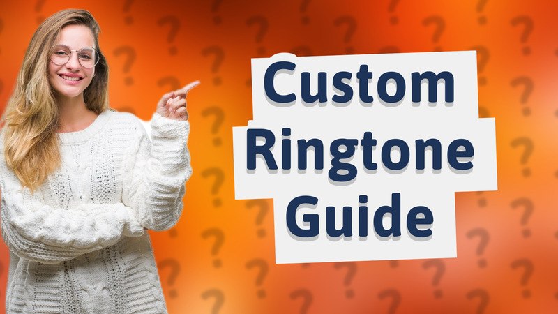 Custom Ringtone Guide