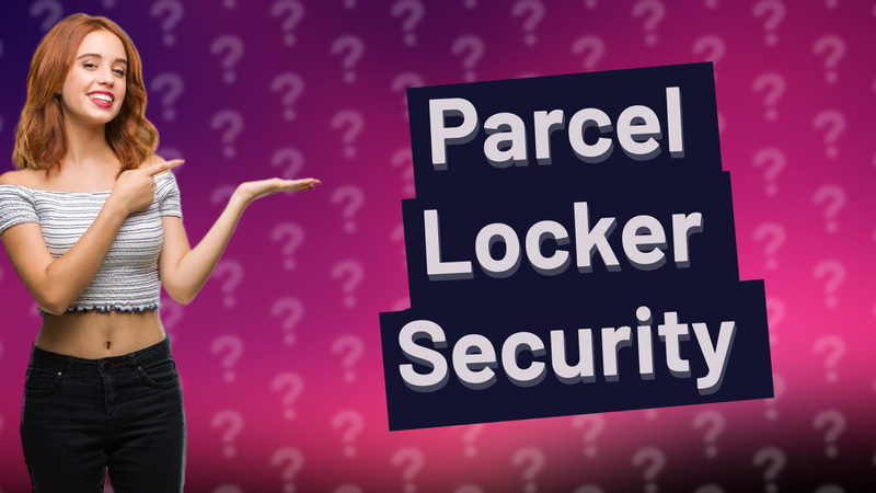 Parcel Locker Security