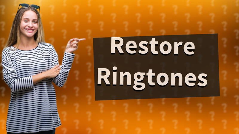 Restore Ringtones