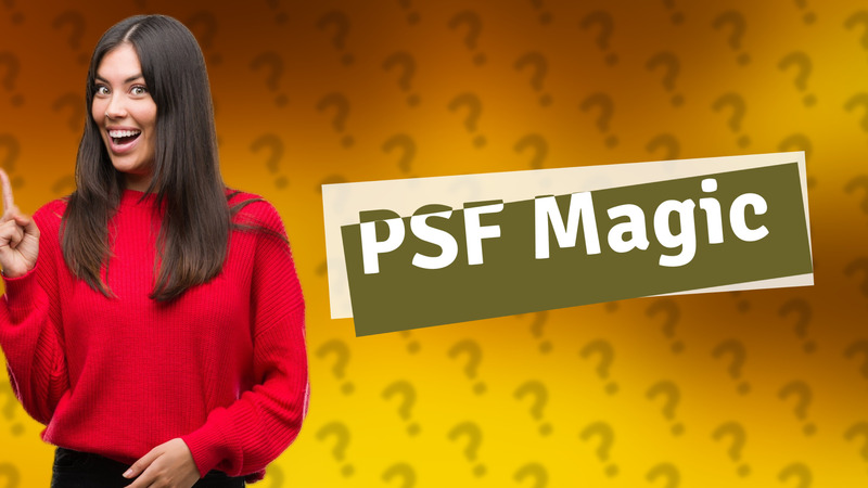 PSF Magic