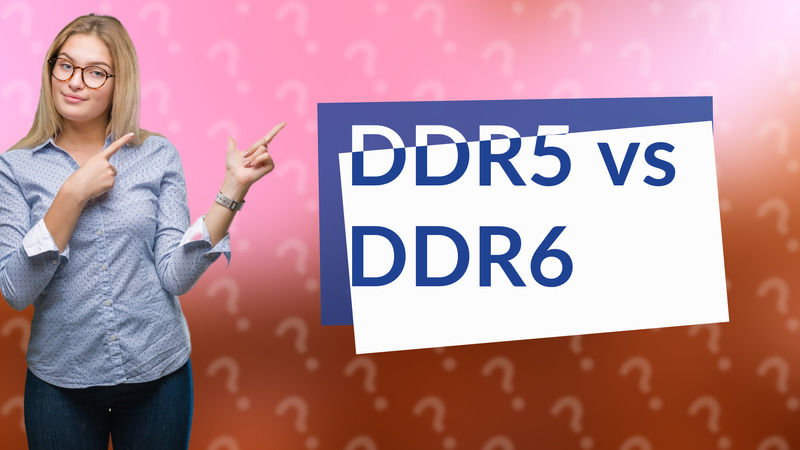 DDR5 vs DDR6