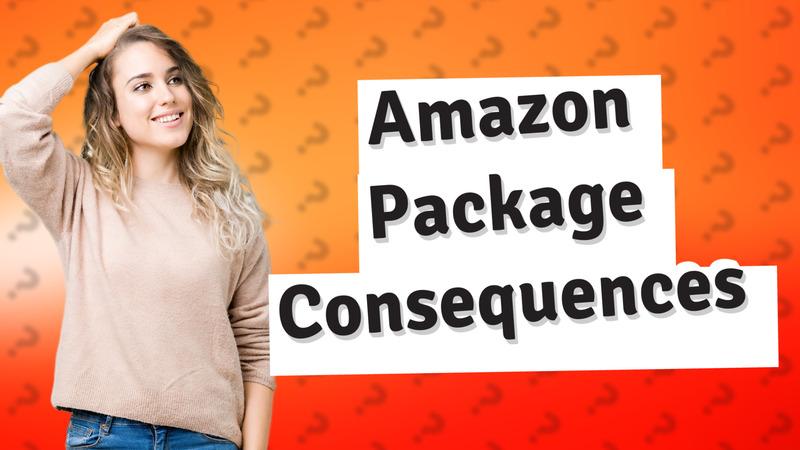 Amazon Package Consequences