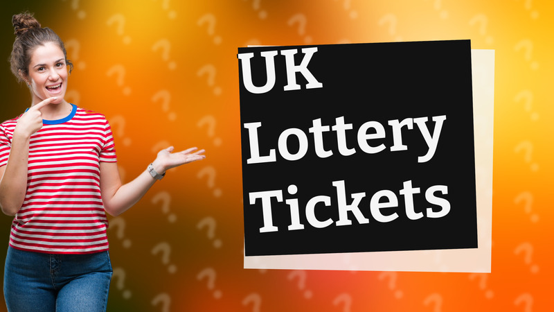 UK Lottery Tickets