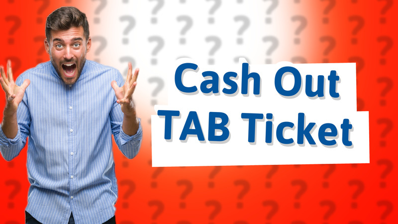 Cash Out TAB Ticket