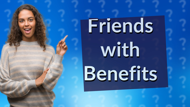 Friends with Benefits
