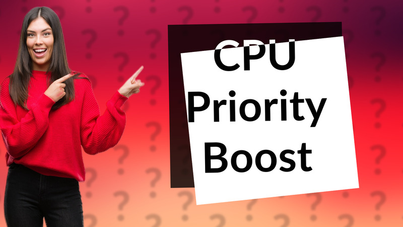 CPU Priority Boost