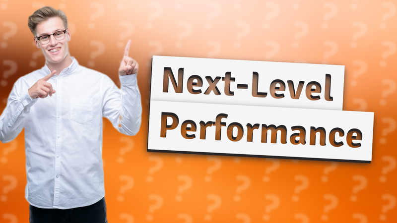Next-Level Performance
