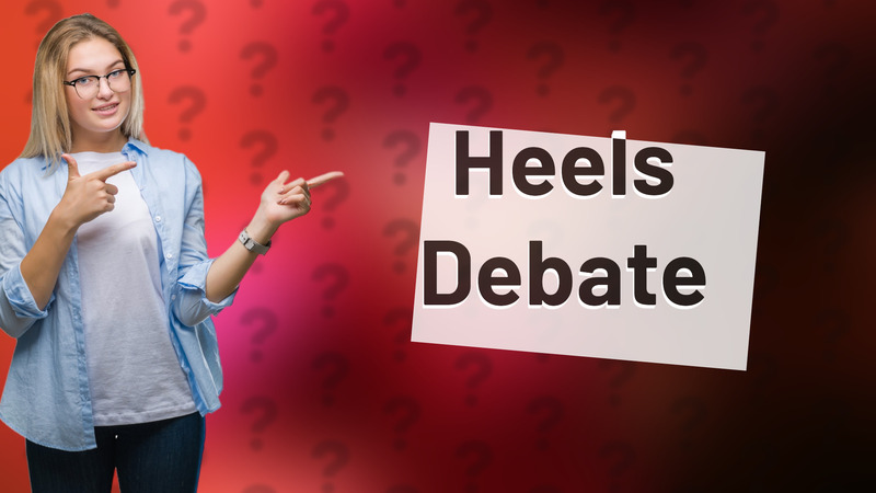 Heels Debate