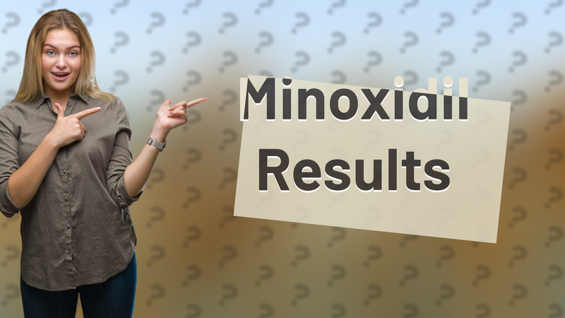 Minoxidil Results