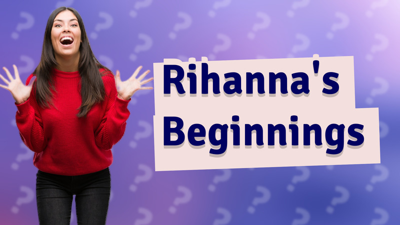 Rihanna's Beginnings