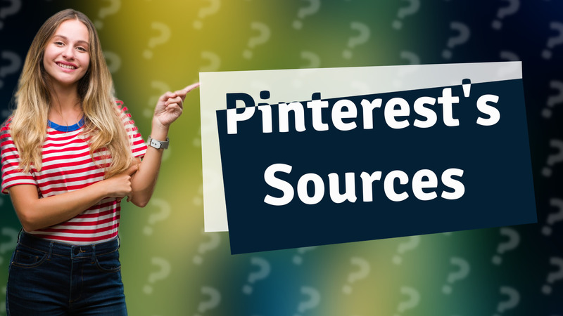 Pinterest's Sources
