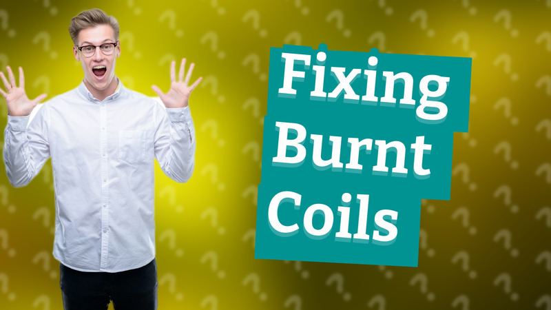 Fixing Burnt Coils