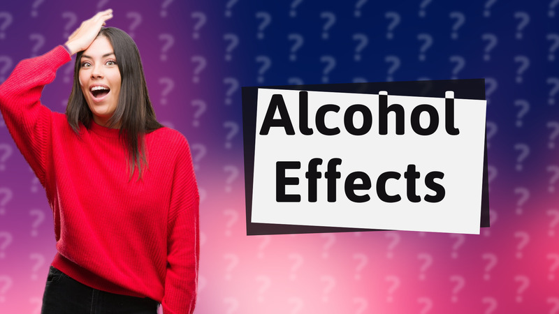 Alcohol Effects