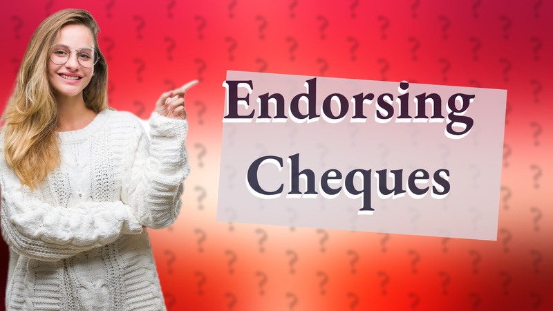 Endorsing Cheques