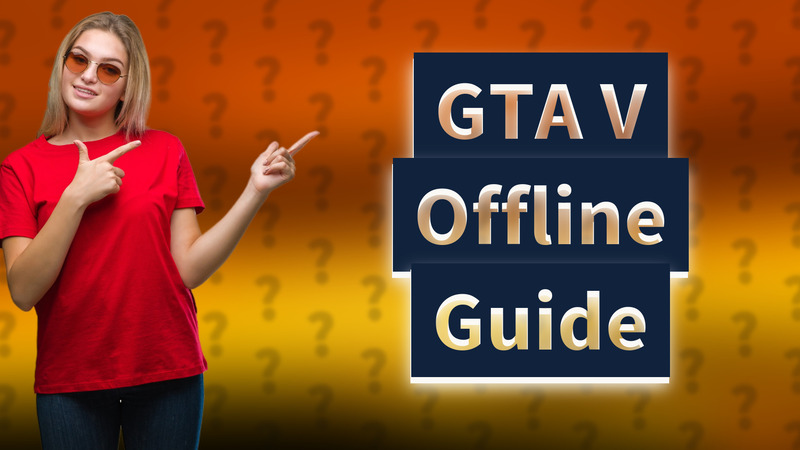 GTA V Offline Guide