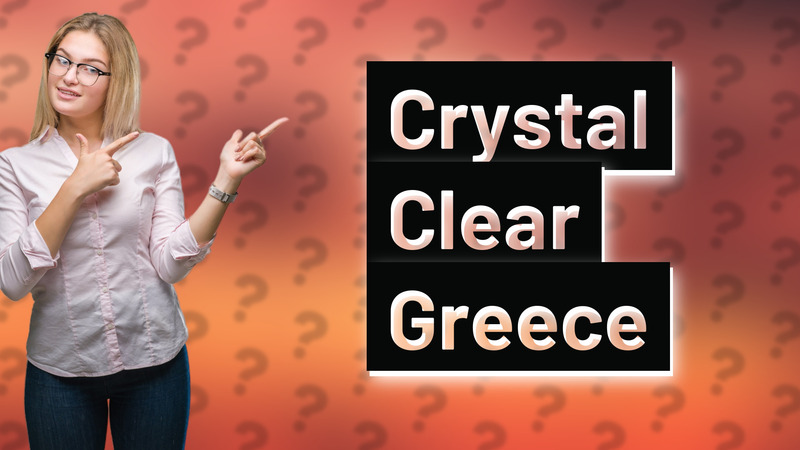 Crystal Clear Greece