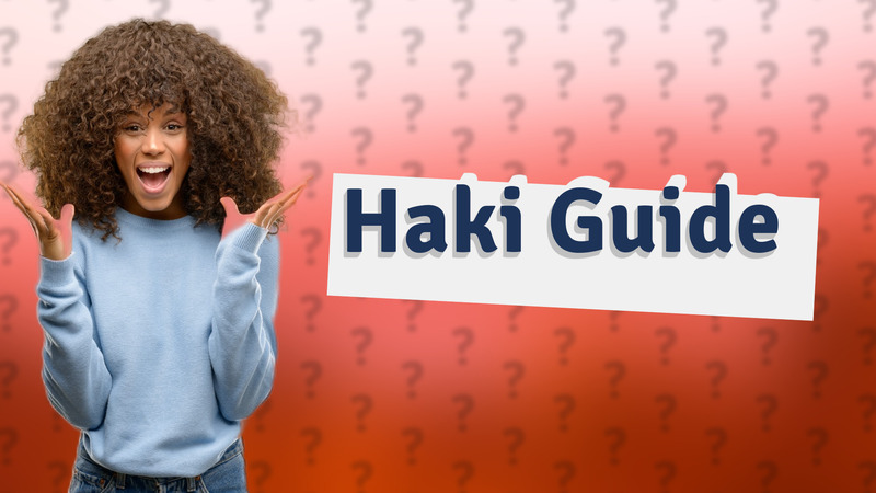Haki Guide