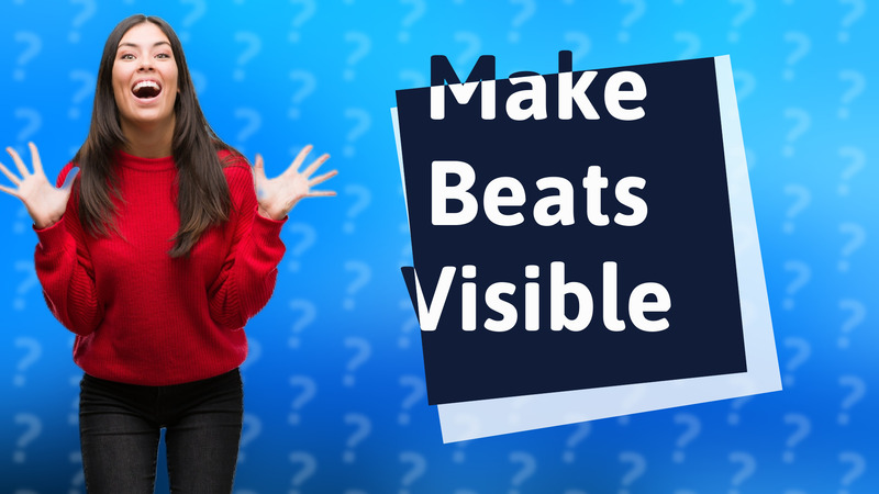 Make Beats Visible
