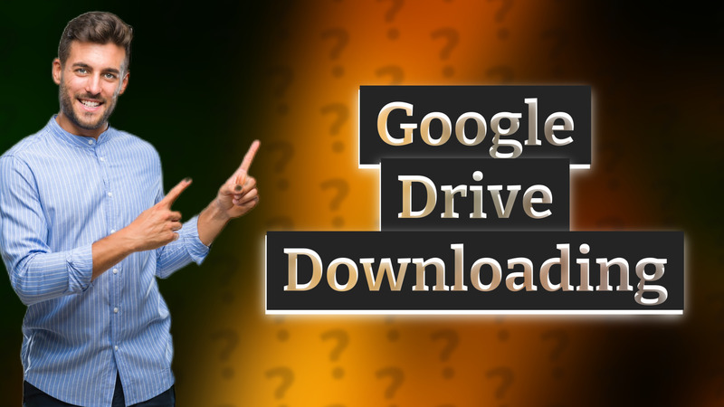 Google Drive Downloading